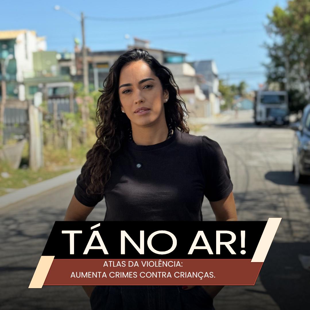 Atlas da Violência aponta aumento de crimes contra crianças e caso em São Pedro da Aldeia choca a Região dos Lagos